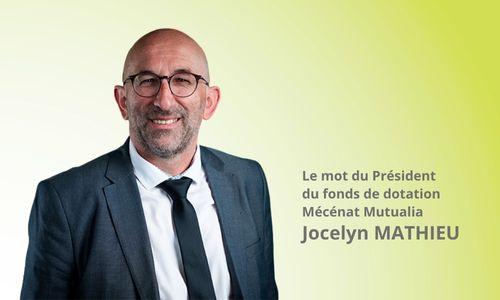Portrait photo de Jocelyn MATHIEU Président du fonds de dotations Mécénat Mutualia